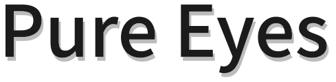 pure eyes
