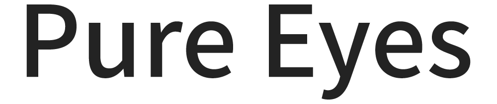 pure eyes
